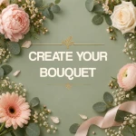 Your Own Bouquet Builder
